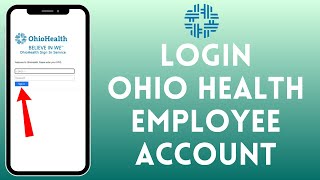 How to Login to Ohio Health Employee Account (2024) | OhioHealth Sign in