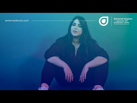 Enhanced Sessions 697 with Naz - Hosted by Farius