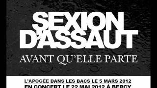 Sexion D&#39;Assaut - Avant Qu&#39;Elle Parte - 3ème extrait de &quot;L&#39;Apogée&quot; dans les bacs le 5 MARS 2012