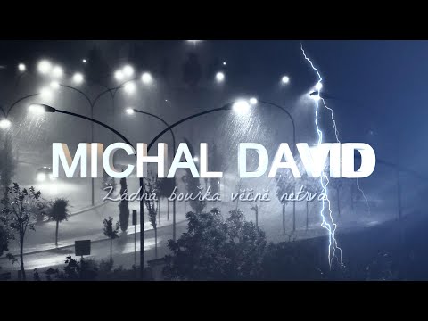 MICHAL DAVID ★ Žádná bouřka věčně netrvá ★ Prod. MILKO BROTHERS
