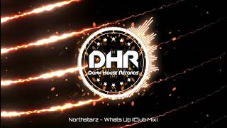Northstarz - Whats Up (Club Mix)