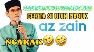 Download lagu 🔴CERAMAH LUCU USTADZ TILE 'SI UDIN MABUK'‼️  mp3
