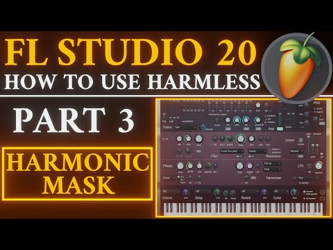 Harmless Tutorial PART 3 Harmonic Mask | FL Studio