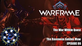The War Within Quest | The Ravenous Golden Maw Continued | Episode 06