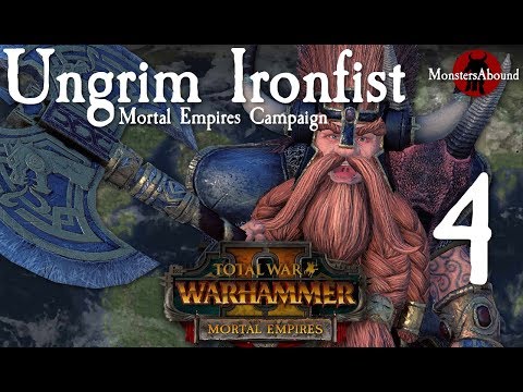 Total War: Warhammer 2 Mortal Empires - Ungrim Ironfist Campaign #4