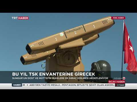YABANCILAR VERMEDİ TÜRKİYE ÜRETTİ - SUNGUR ALÇAK İRTİFA HAVA SAVUNMA SİSTEMİ