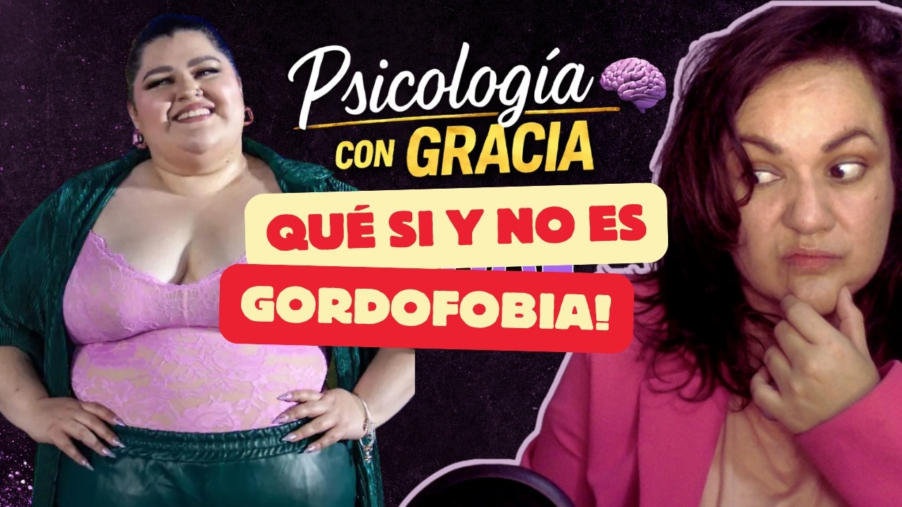 Gordofobia: lo que SÍ es (y lo que NO)