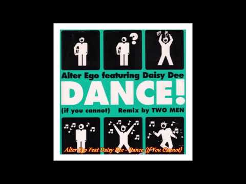 Alter Ego featuring Daisy Dee - Dance (If You Cannot) (Euromix)