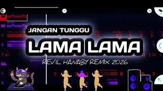 Download lagu CIHUUY - DJ JANGAN TUNGGU LAMA LAMA - REVIL HANABY STYLE REMIX 2026 mp3