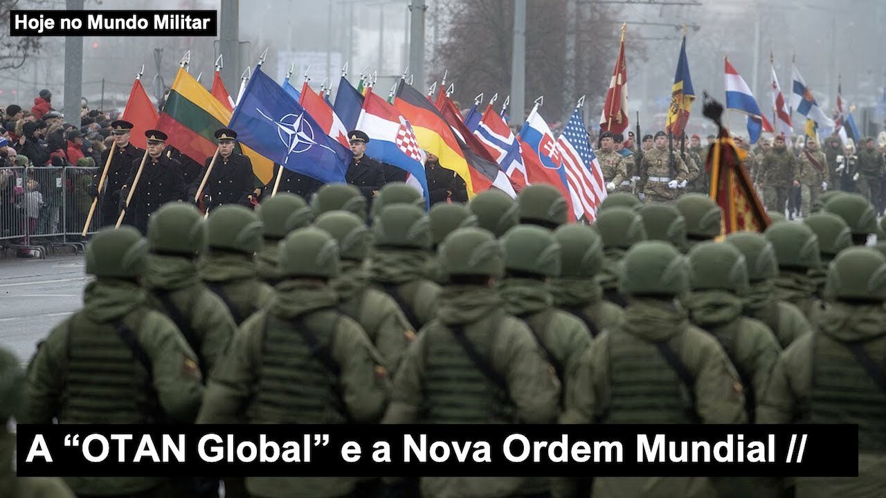 A "OTAN Global" e a Nova Ordem Mundial