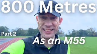 800 Metres - As an M55 - Part 2 - Training Deep Dive