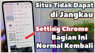 Cara Mengatasi Situs Ini Tidak Dapat diJangkau di Google Chrome