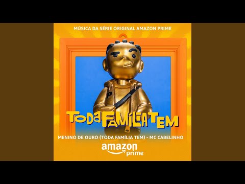 Menino De Ouro (Toda Família Tem) (Da Série Original Amazon Prime)