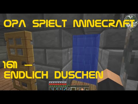 Opa spielt Minecraft 1611 – Endlich duschen