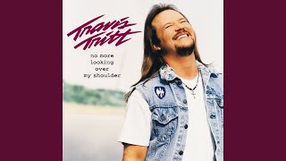 Travis Tritt No More Looking Over My Shoulder