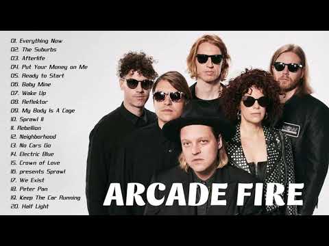 The Best Of Arcade Fire - Arcade Fire Greatest Hits Full Album