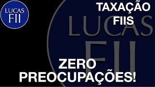 NÃO VÃO TAXAR OS FIIS, SEM MOTIVO PARA PREOCUPAÇÃO