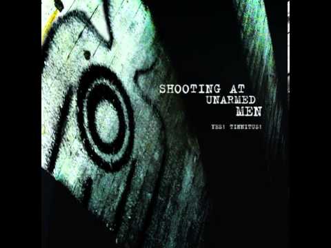 Shooting At Unarmed Men - Yes! Tinnitus! (Full Album) 2006
