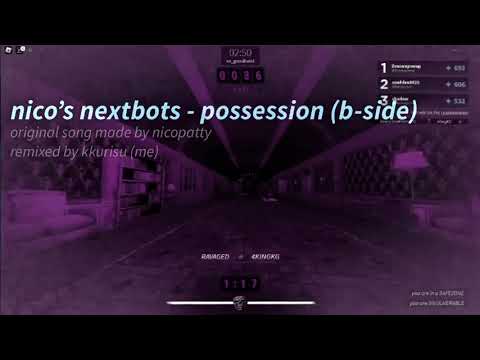 nico’s nextbots - possession (b-side)