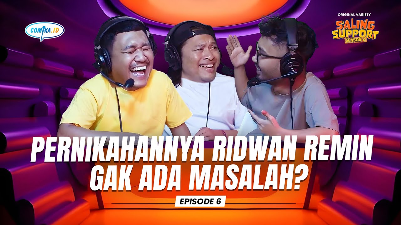 Pernikahan Ridwan Remin Gak Ada Masalah - Saling Support S2 Eps. 6 (Ridwan Remin, Dany Beler, Molan)