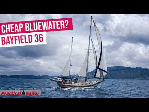 Bayfield 36 — A Cheap Bluewater Sailboat