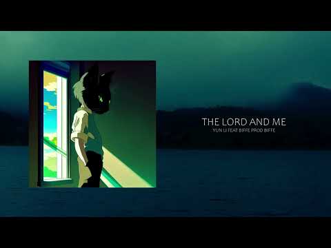 yun li - the lord and me ft biffe (prod biffe)