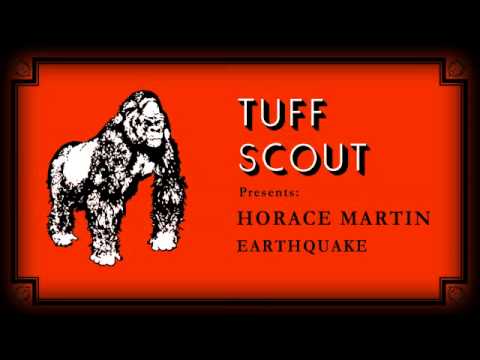 01 Horace Martin - Earthquake [Tuff Scout]
