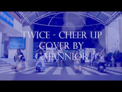 G.MANNIOR COVER TWICE(트와이스) "CHEER UP" [THAILAND]
