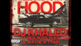Welcome To My Hood (G-mix)- DJ Khaled feat. Rick Ross, Young Jeezy, Plies, T-Pain and Lil Wayne