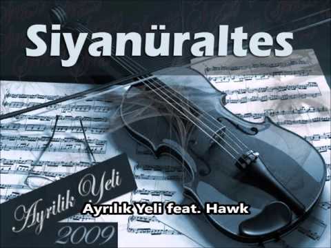 Siyanüraltes - Ayrılık Yeli feat. Hawk