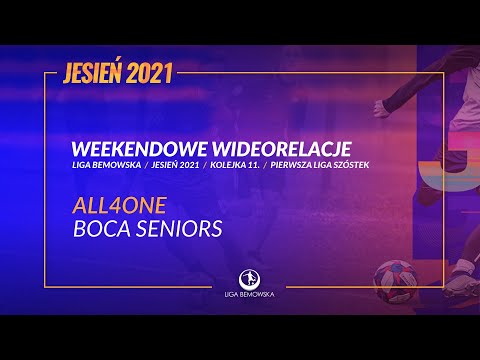 LIGA BEMOWSKA / JESIEŃ 2021 / ALL4ONE - BOCA SENIORS