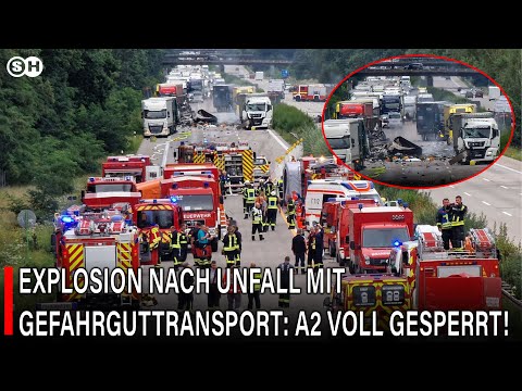 EXPLOSION NACH UNFALL MIT GEFAHRGUTTRANSPORT: A2 VOLL GESPERRT! #germany | SH News German