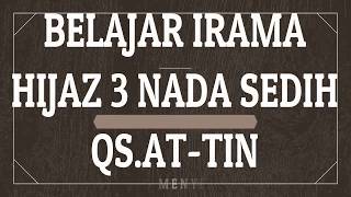 Download lagu BELAJAR IRAMA HIJAZ 3 NADA SEDIH QS AT TIN #iramamenyentuhhati mp3 Download lagu BELAJAR IRAMA HIJAZ 3 NADA SEDIH QS AT TIN #iramamenyentuhhati mp3