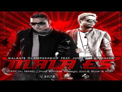 Juno 'The HitMaker' Ft Galante Emperador - Mala Es
