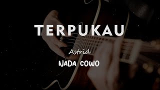 Download lagu TERPUKAU //  ASTRID // KARAOKE GITAR AKUSTIK NADA COWO ( MALE ) mp3
