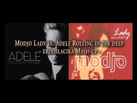 Modjo Lady vs Adele Rolling in the deep - erdoslacika Mash-up