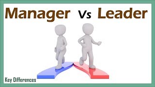 Manager Vs Leader: Difference between them with definition & Comparison Chart