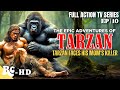 Tarzan The Epic Adventures Full Tarzan Live Action Series Action Adventure Series HD S1E10
