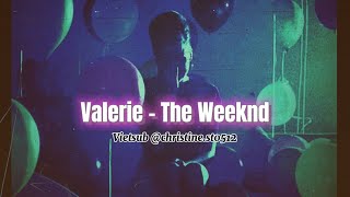 Valerie - The Weeknd ( Lyrics + Vietsub )