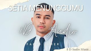 Download lagu Setia Menunggumu ( 8D Audio ) - Fabio Asher mp3