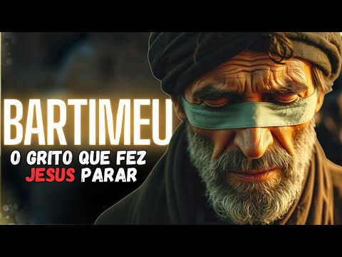 ✨ A surpreendente História de Bartimeu: O Cego que Enxergou o Que Ninguém Via ✨