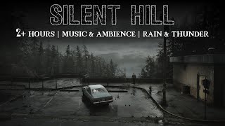 SILENT HILL - AMBIENCE AND OTHER TRACKS WITH RAIN AND THUNDER. [2+ HOURS]