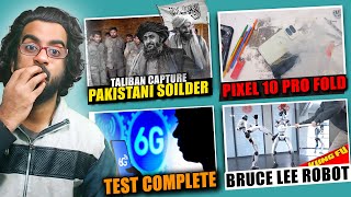 Taliban Capture Pakistani Post, Google Pixel 10 Pro Fold, 6G in Saudi Arabia, Chinese Kung Fu Robot