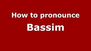 How to pronounce Bassim
