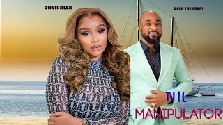 THE MANIPULATOR / ONYII ALEX DEZA THE GREAT 2025 NIGERIA MOVIE THE MANIPULATOR / ONYII ALEX DEZA THE GREAT 2025 NIGERIA MOVIE