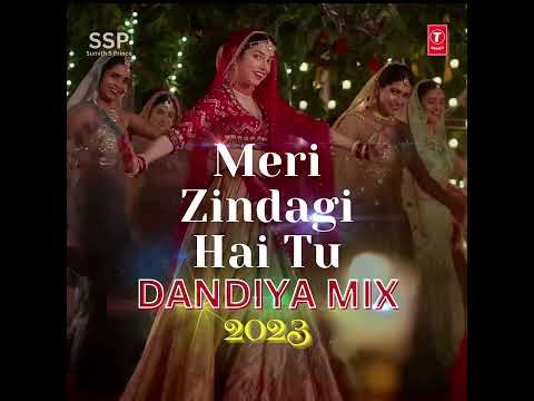 Meri Zindagi Hai Tu Dandiya Remix 2023 | SSP | Dandiya Song