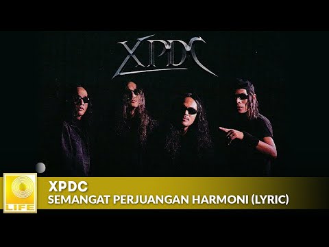 XPDC - Semangat Perjuangan Harmoni (Official Lyric Video)