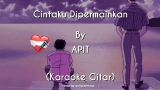 Download lagu Cintaku Dipermainkan - APIT (KARAOKE GITAR COVER) mp3
