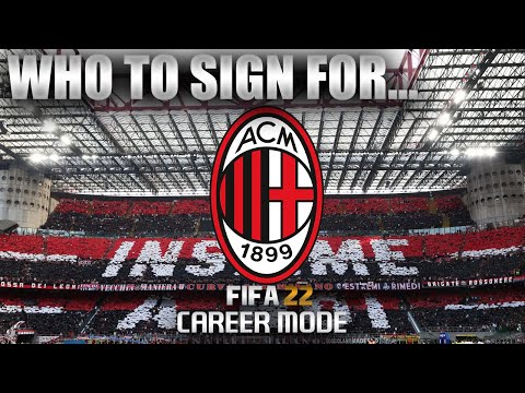 FIFA 22 | Who To Sign For... AC MILAN CAREER MODE