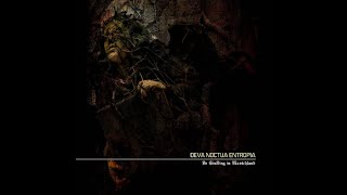Deva Noctua Entropia - Be Sinking In Marshland (Full Album)